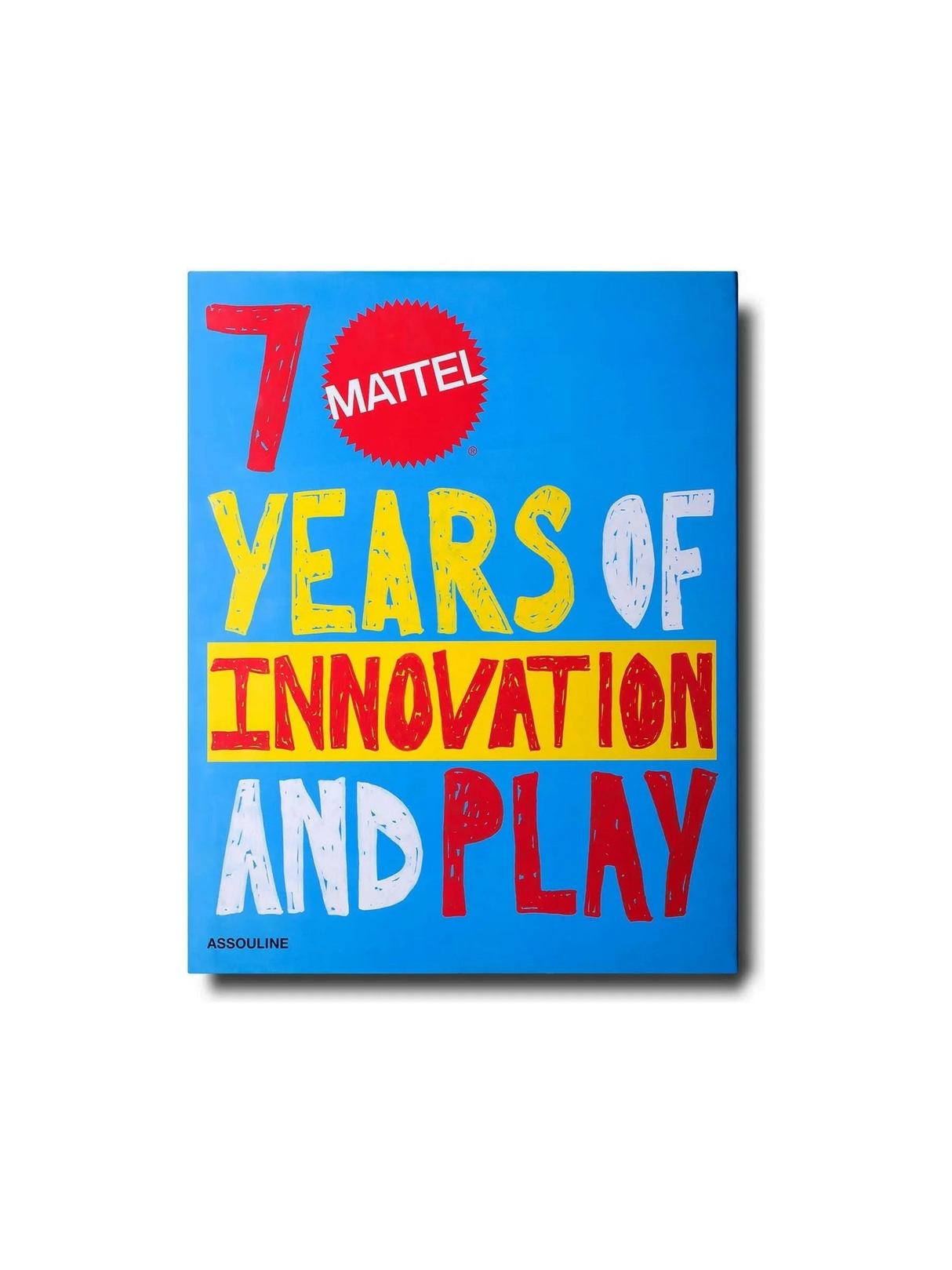 Mattel 70 Years Of Innovation And Play ASSOULINE JOHN JULIA.