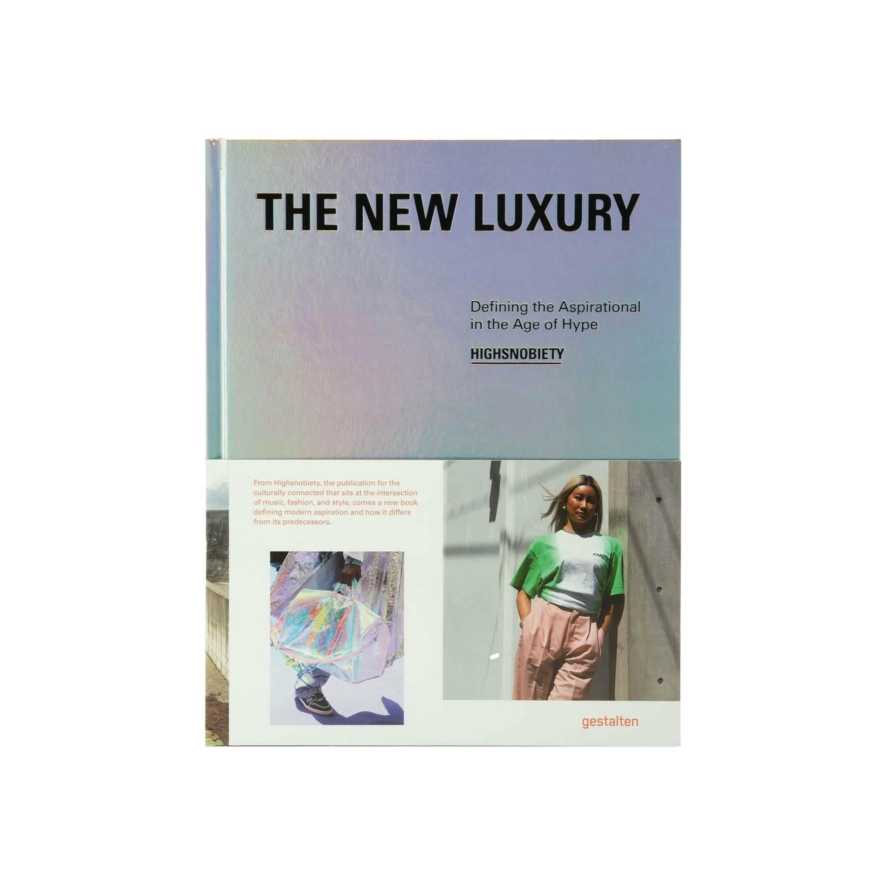 The New Luxury Highsnobiety: Defining The Aspirational In The Age Of Hype NEW MAGS JOHN JULIA.
